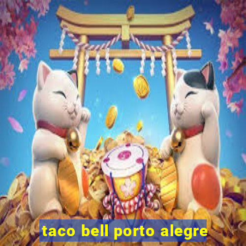 taco bell porto alegre